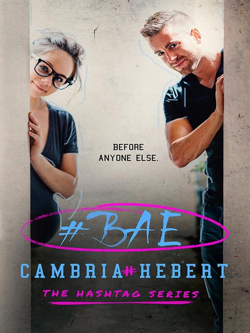 Title details for #Bae by Cambria Hebert - Available